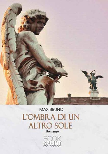 L'ombra di un altro sole - Max Bruno - copertina