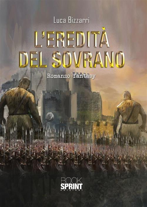 L' eredità del sovrano - Luca Bizzarri - ebook