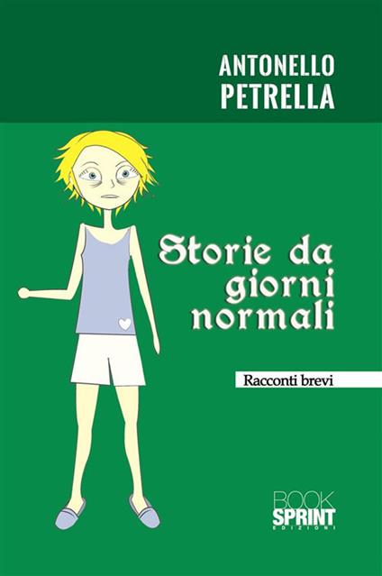 Storie da giorni normali - Antonello Petrella - ebook