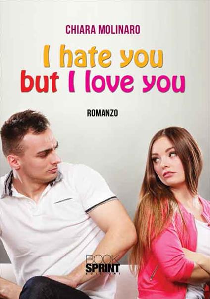 I hate but I love you - Chiara Molinaro - copertina