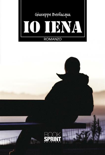 Io iena - Giuseppe Bevilacqua - ebook