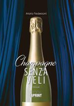 Champagne senza veli. Manuale
