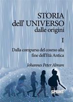 Storia dell'universo dalle origini. Vol. 1