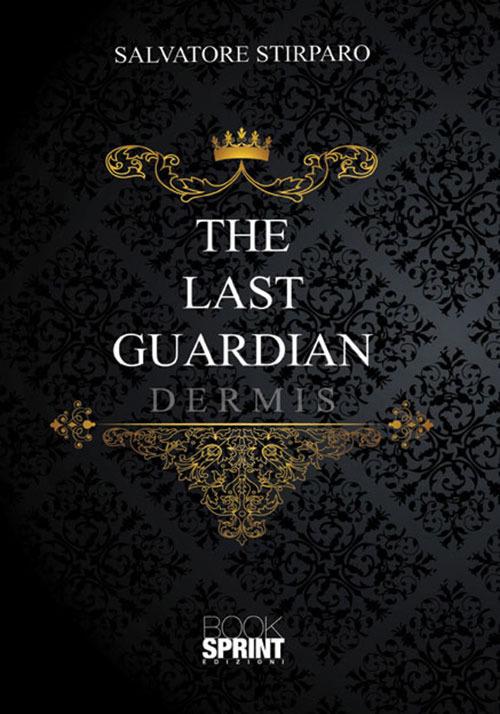 The last guardian. Dermis - Salvatore Stirparo - copertina