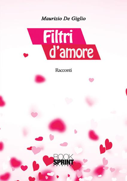 Filtri d'amore - Maurizio De Giglio - copertina