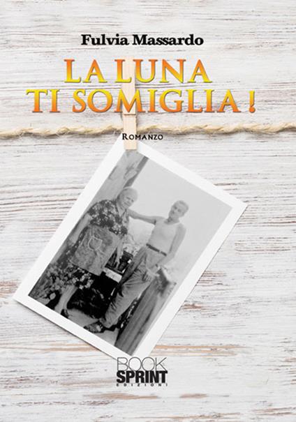 La luna ti somiglia! - Fulvia Massardo - copertina