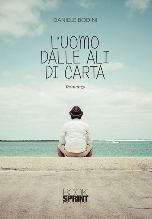 L' uomo dalle ali di carta - Daniele Bodini V. - copertina