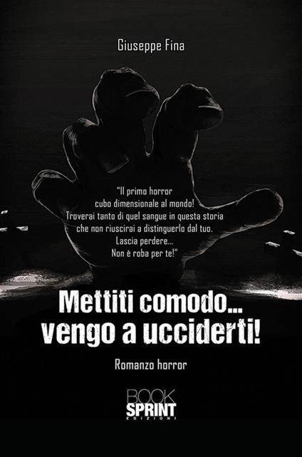 Mettiti comodo... vengo a ucciderti! - Giuseppe Fina - ebook