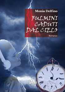 Fulmini caduti dal cielo