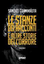 Le stanze dei racconti e altre storie dell'orrore