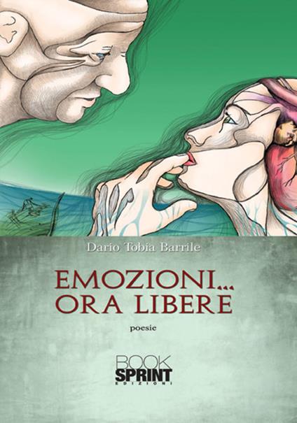 Emozioni... ora libere - Dario Tobia Barrile - copertina