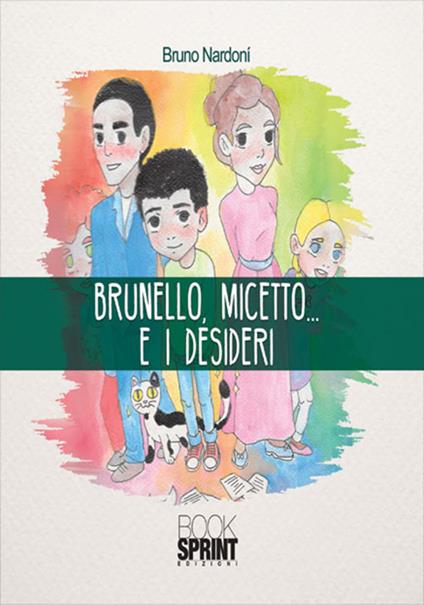 Brunello, Micetto... e i desideri - Bruno Nardoní - copertina