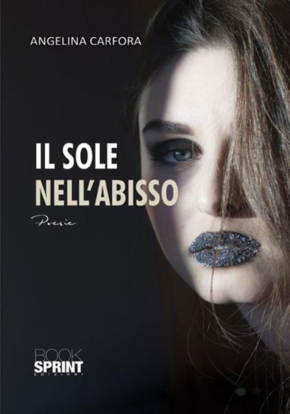 Il sole nell'abisso - Angelina Carfora - copertina