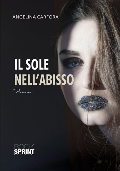 Il sole nell'abisso - Angelina Carfora - copertina
