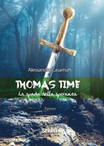 Thomas Time. La spada della speranza