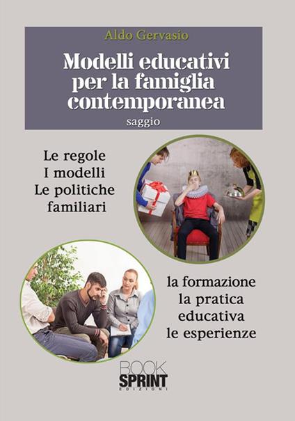 Modelli educativi per la famiglia contemporanea - Aldo Gervasio - ebook