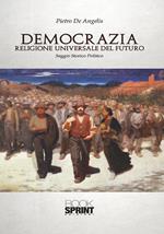 Democrazia. Religione universale del futuro