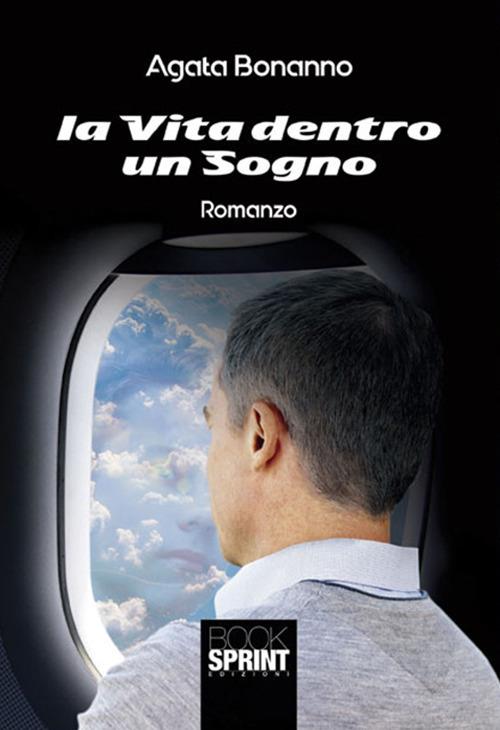 La vita dentro un sogno - Agata Bonanno - copertina