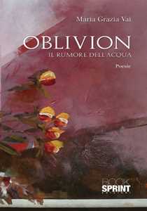 Oblivion. Il rumore dell'acqua