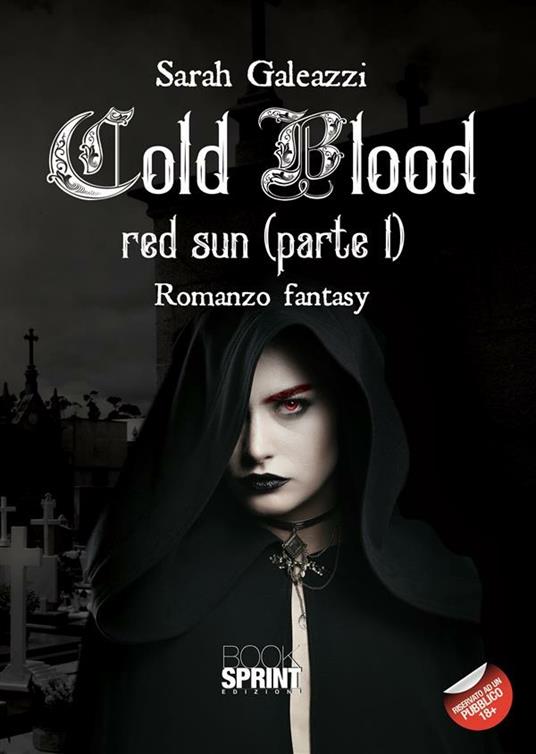 Cold blood. Red Sun. Vol. 1 - Sarah Galeazzi - ebook