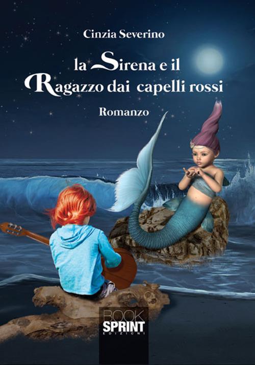 La sirena e il ragazzo dai capelli rossi - Cinzia Severino - copertina