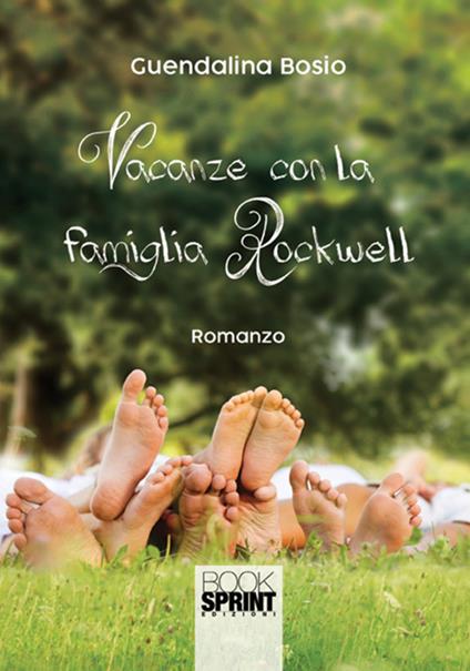 Vacanza con la famiglia Rockwell - Guendalina Bosio - copertina