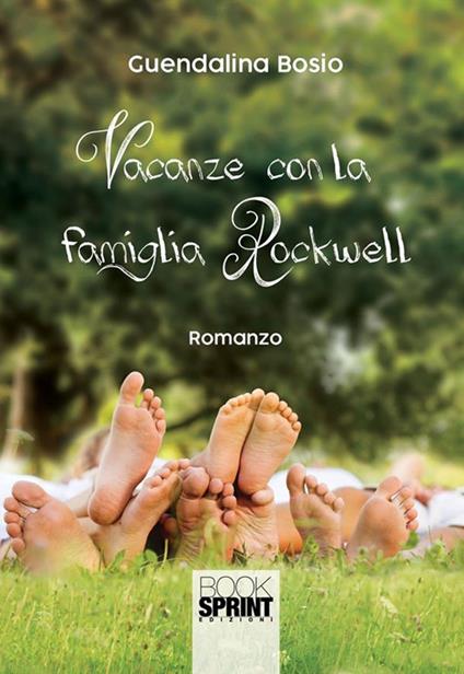 Vacanza con la famiglia Rockwell - Guendalina Bosio - ebook