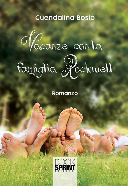 Vacanza con la famiglia Rockwell - Guendalina Bosio - ebook
