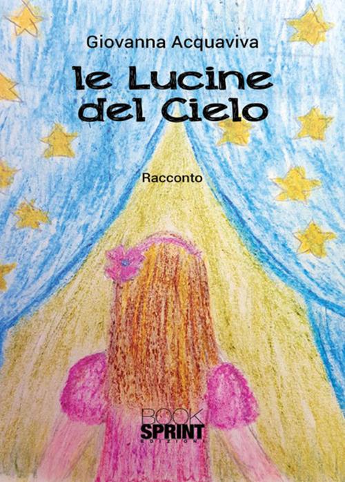 Le lucine del cielo - Giovanna Acquaviva - copertina