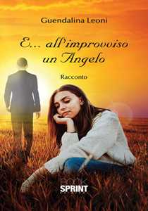 E... all'improvviso un angelo