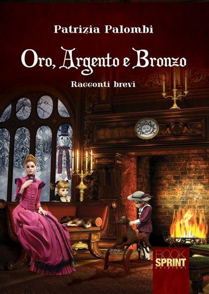 Oro, argento e bronzo - Patrizia Palombi - ebook
