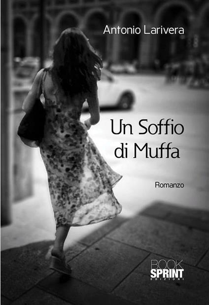 Un soffio di muffa - Antonio Larivera - ebook