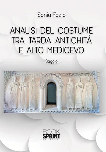 Analisi del costume tra tarda antichità e alto medioevo - Sonia Fazio - copertina