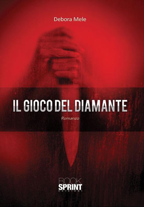 Il gioco del diamante - Debora Mele - copertina