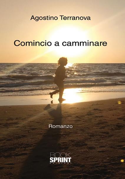 Comincio a camminare - Agostino Terranova - copertina