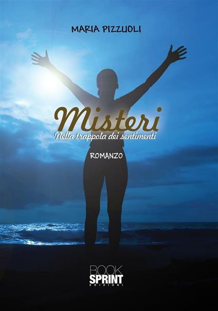 Misteri. Nella trappola dei sentimenti - Maria Pizzuoli - ebook