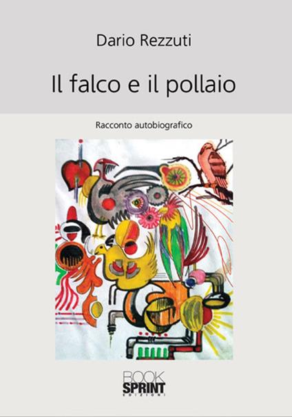 Il falco e il pollaio - Dario Rezzuti - copertina
