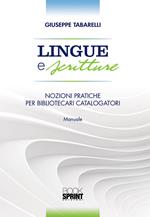 Lingue e scritture. Nozioni pratiche per bibliotecari catalogatori