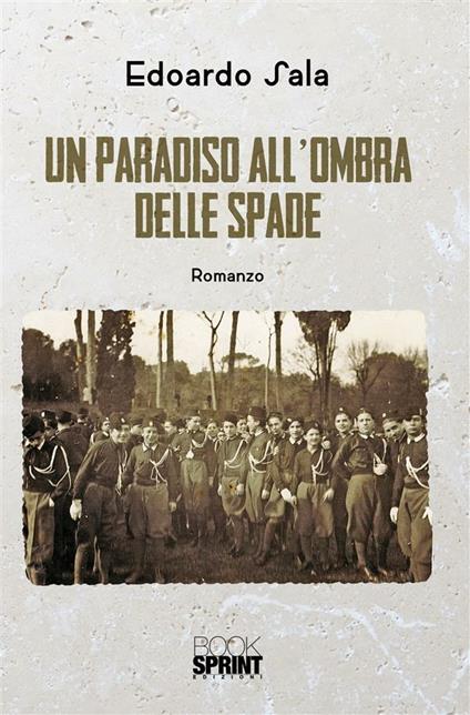 Un paradiso all'ombra delle spade - Edoardo Sala - ebook