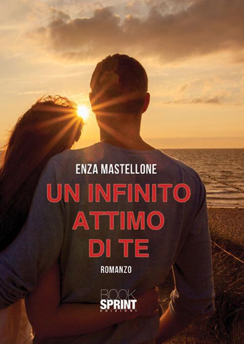 Un infinito attimo di te - Enza Mastellone - copertina