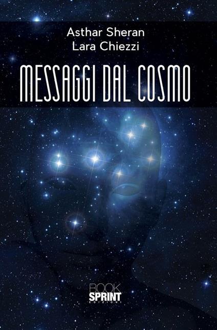 Messaggi dal cosmo - Ashtar Sheran,Lara Chiezzi - ebook