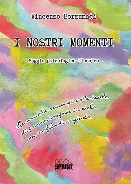 I nostri momenti - Vincenzo Borzumati - copertina