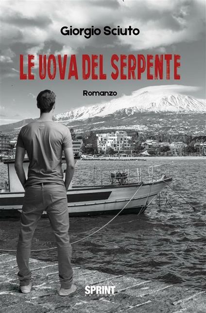 Le uova del serpente - Giorgio Sciuto - ebook