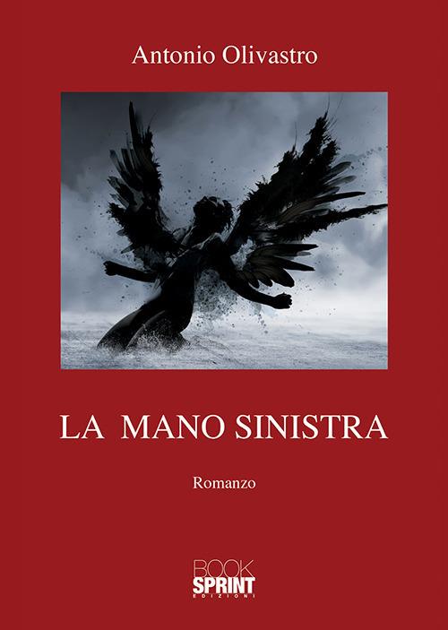 La mano sinistra - Antonio Olivastro - copertina