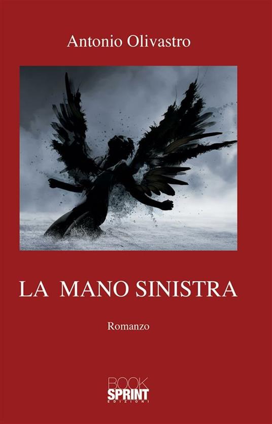 La mano sinistra - Antonio Olivastro - ebook