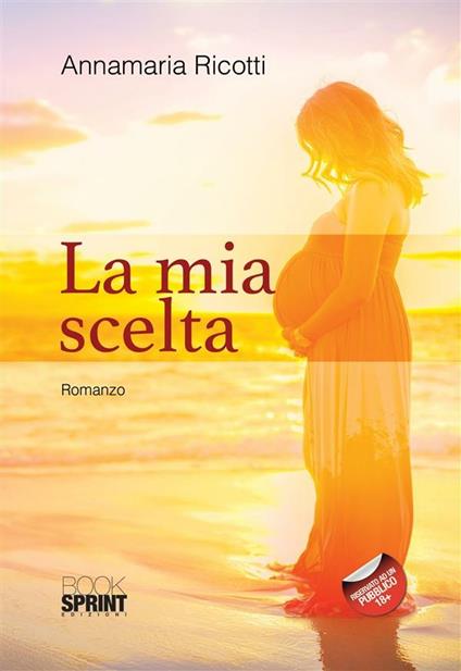 La mia scelta - Annamaria Ricotti - ebook