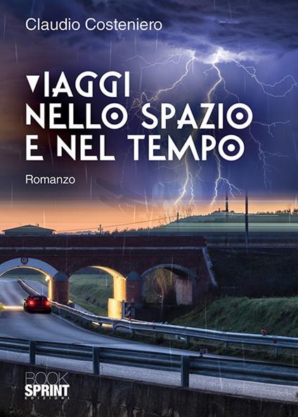 Viaggi nello spazio e nel tempo - Claudio Costeniero - copertina
