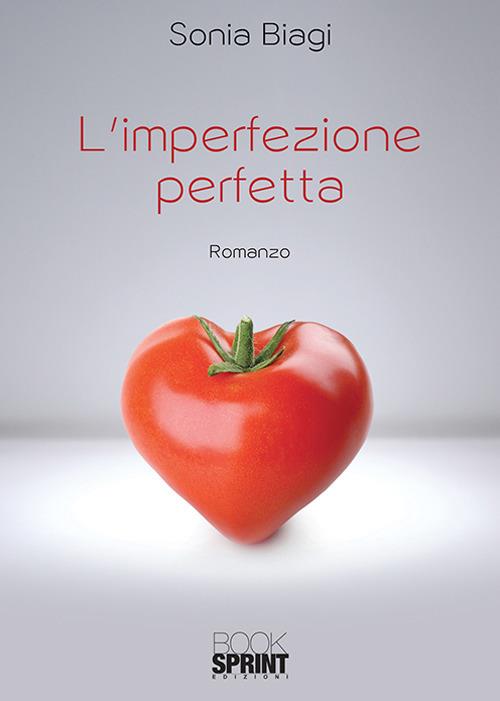 L'imperfezione perfetta - Sonia Biagi - copertina