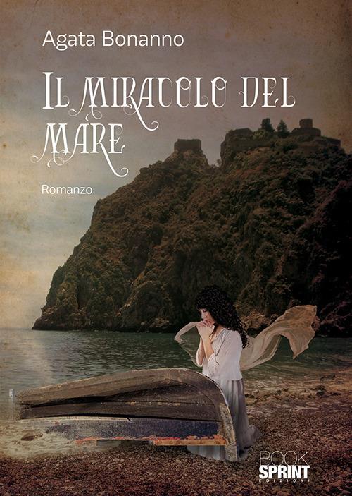 Il miracolo del mare - Agata Bonanno - copertina
