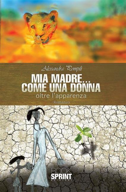 Mia madre... come una donna - Alessandra Pompili - ebook